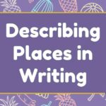 Describing Places in Writing