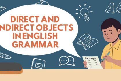 Direct and Indirect Objects in English Grammar