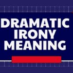 Dramatic Irony meaning