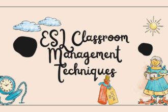 ESL Classroom Management Techniques