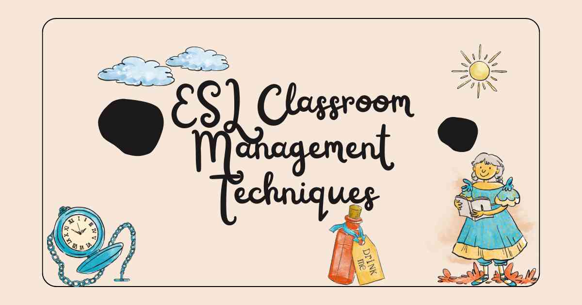 ESL Classroom Management Techniques