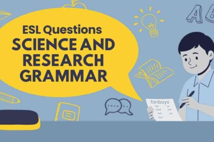 ESL Questions Science and Research Grammar