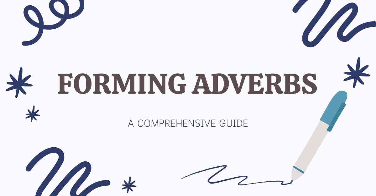 Forming Adverbs