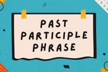 Past Participle Phrase