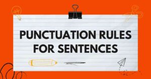 Punctuation Rules for Sentences