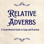 Relative Adverbs