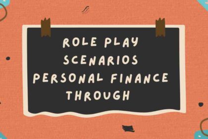 Role Play Scenarios Personal Finance Through