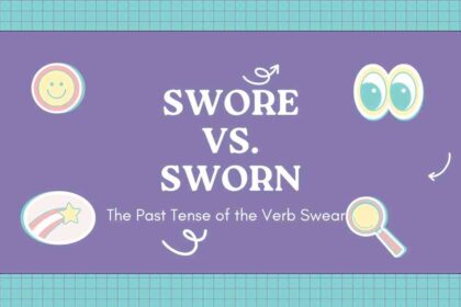 Swore vs. Sworn