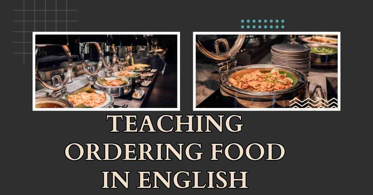 Teaching Ordering Food in English