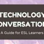 Technology Conversations