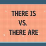 There Is vs. There Are