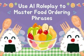 Use AI Roleplay to Master Food Ordering Phrases