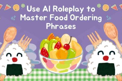 Use AI Roleplay to Master Food Ordering Phrases