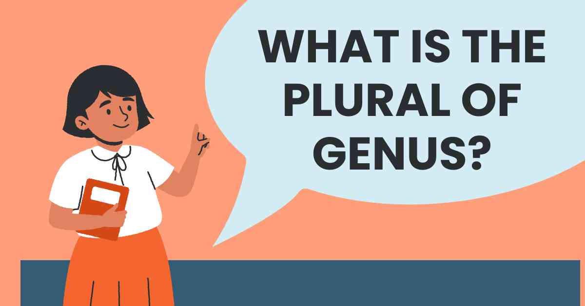 What Is the Plural of Genus
