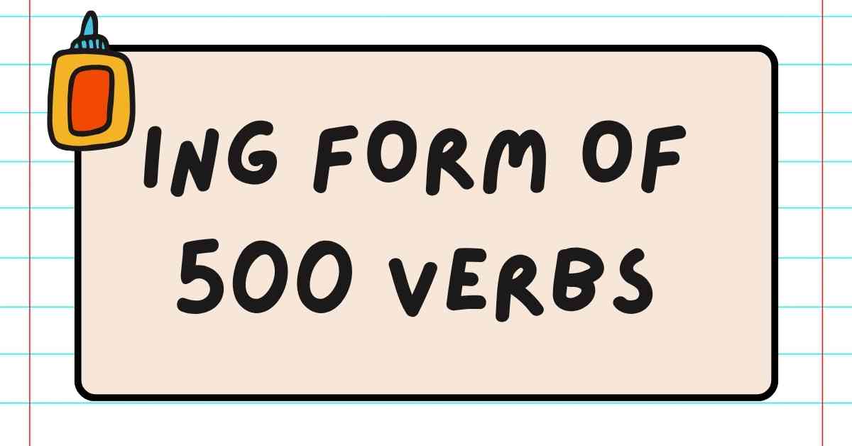 ing Form of 500 Verbs