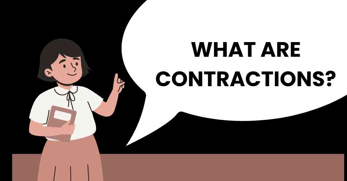 what are Contractions