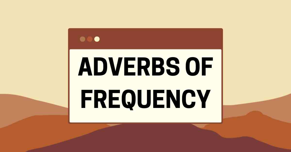 Adverbs of Frequency