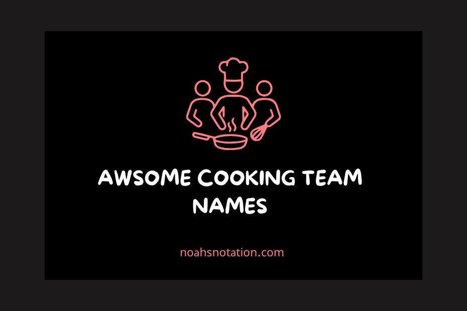 Awsome Cooking Team Names