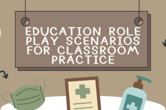 Education Role Play Scenarios for Classroom Practice