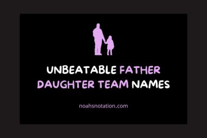 Father Daughter Team Names