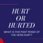 Hurt or Hurted