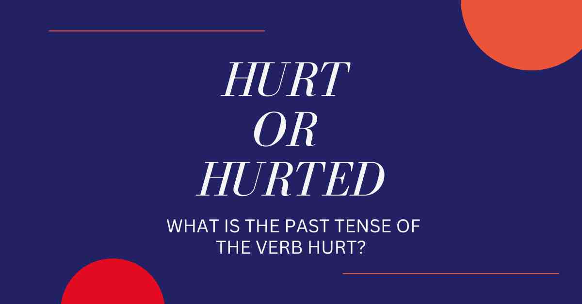 Hurt or Hurted