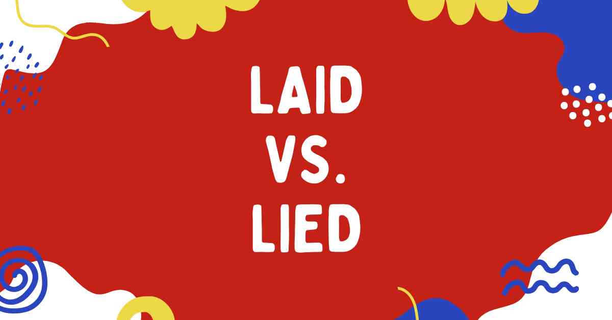 Laid vs. Lied