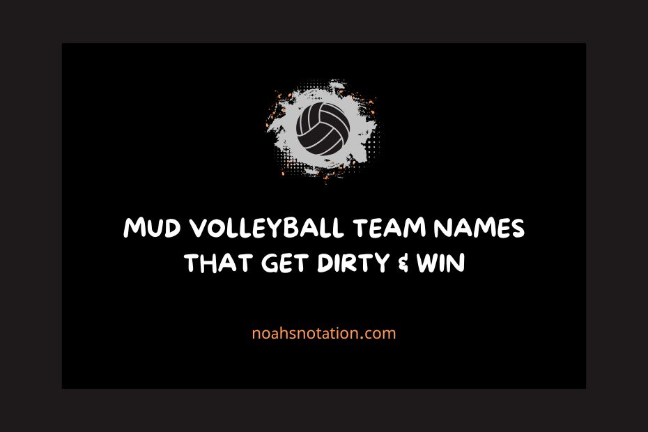 Mud Volleyball Team Names