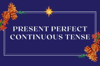 Present Perfect Continuous Tense
