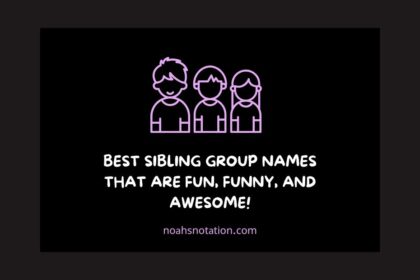 Sibling Group Names