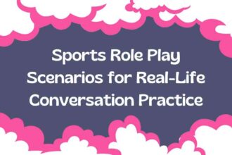 Sports Role Play Scenarios for Real-Life Conversation Practice
