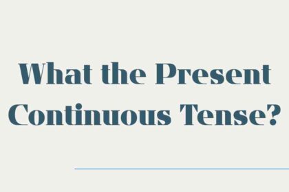 What the Present Continuous Tense