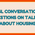 esl conversation questions on talking about housing