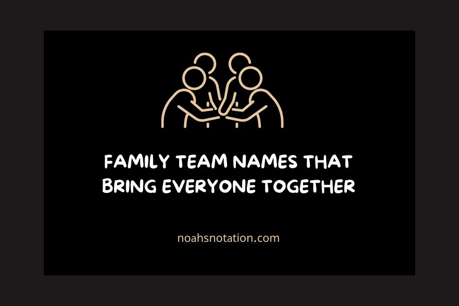 Family Team Names