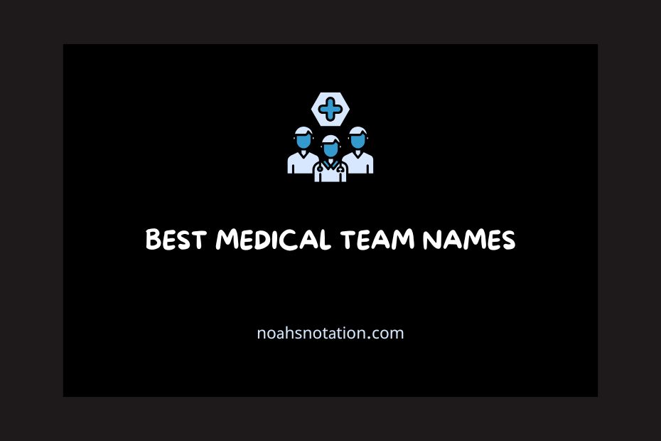 medical team names