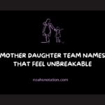 Mother Daughter Team Names