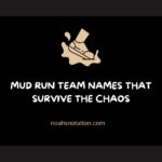 Mud Run Team Names