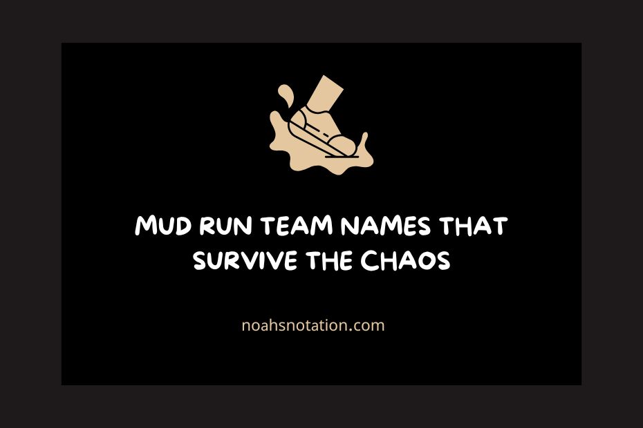 Mud Run Team Names