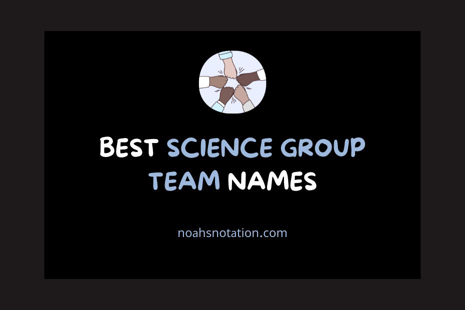 Science Group Team Names