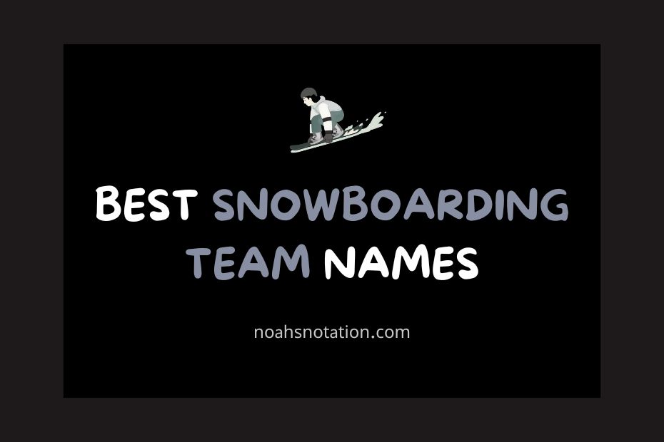 snowboarding team names