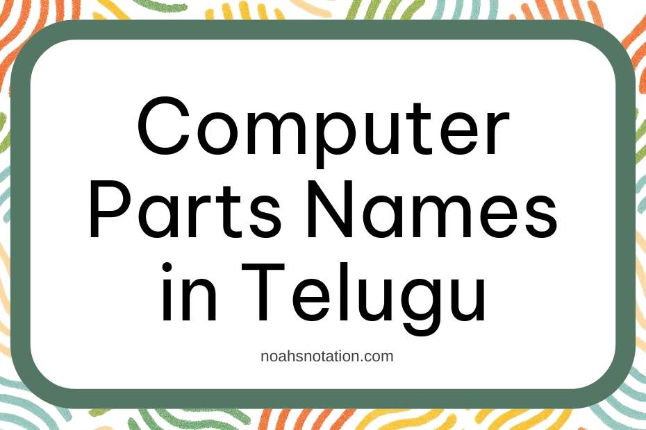 Computer Parts Names in Telugu