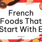 French Foods That Start With E