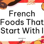 French Foods That Start With I