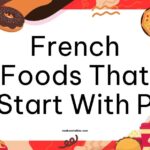 French Foods That Start With P