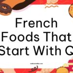 French Foods That Start With Q