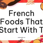French Foods That Start With T