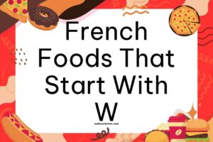 French Foods That Start With W