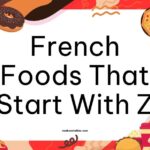French Foods That Start With Z