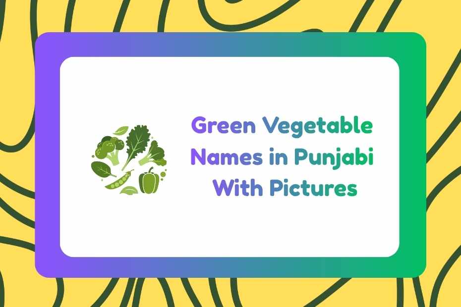 Green Vegetable Names in Punjabi