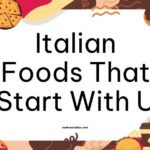 Italian Foods That Start With U